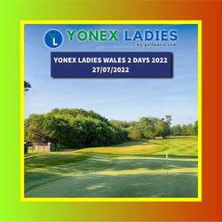 Yonex Ladies Wales 2 Days 2022